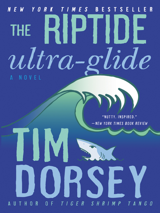 Title details for The Riptide Ultra-Glide by Tim Dorsey - Available